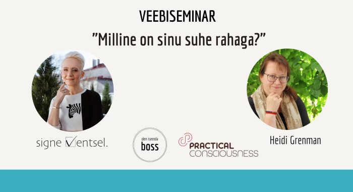 Veebiseminar "Milline on sinu suhe rahaga?"