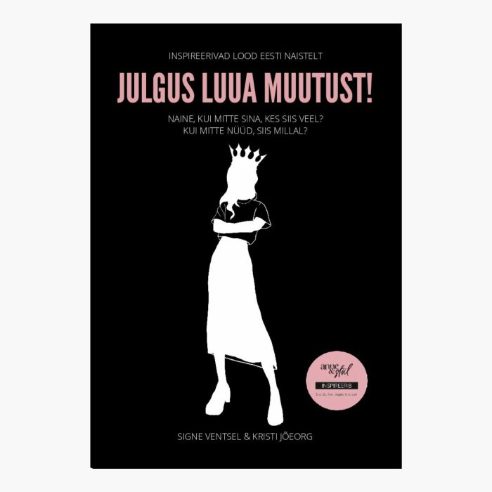 julgus-luua-muutust